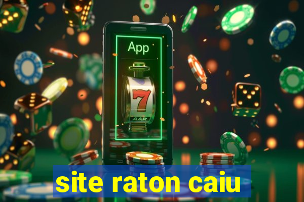 site raton caiu